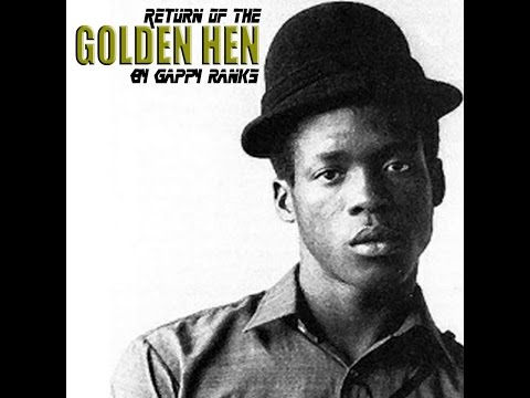 Gappy Ranks - ‘Return Of The Golden’ Hen (Tenor Saw Golden Hen Tribute)