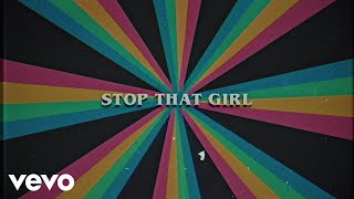 Stop That Girl Music Video