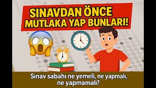 SINAVA GİRECEKLER İÇİN ÇOK ÇOK ÖNEMLİ BİR VİDEO! SINAV ANINDA NELER YA