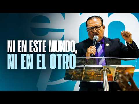 NI EN ESTE MUNDO, NI EN EL OTRO
