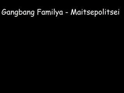 Gangbang Familya - Maitsepolitsei