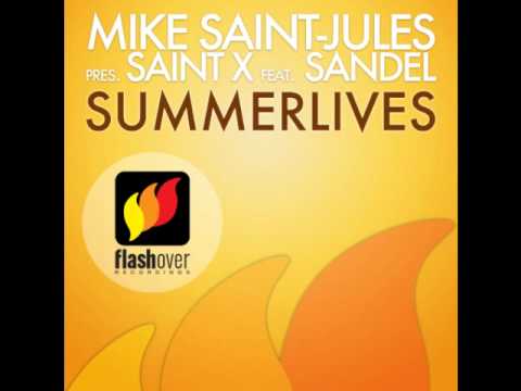 Mike Saint-Jules Presents Saint X Feat. Sandel - Summerlives (Sunrise Dub)