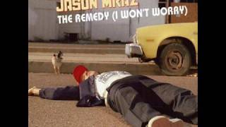 Jason Mraz - The Remedy (I won&#39;t worry)