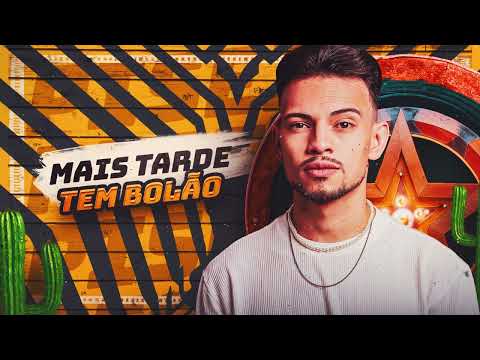 MAIS TARDE TEM BOLÃO - Victor Meira PISEIRO ORIGINAL