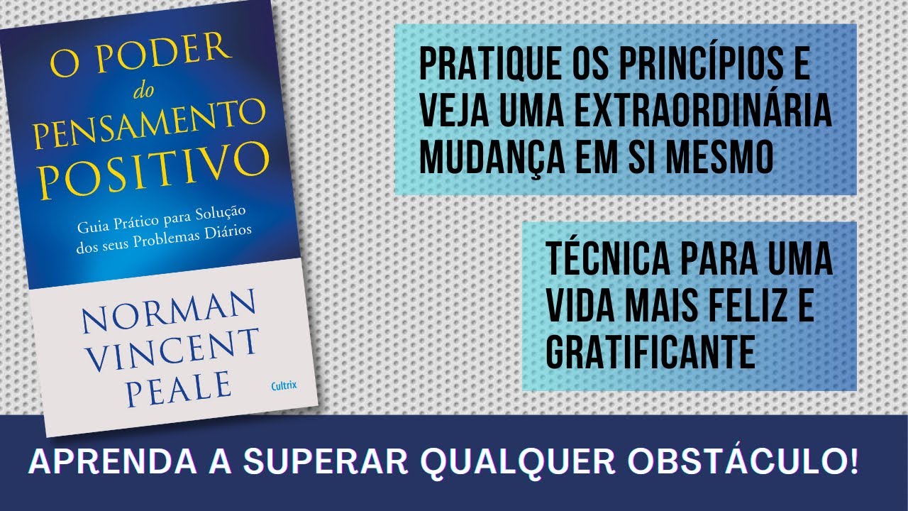 O Poder do Pensamento Positivo   Resumo   Norman Vincent Peale