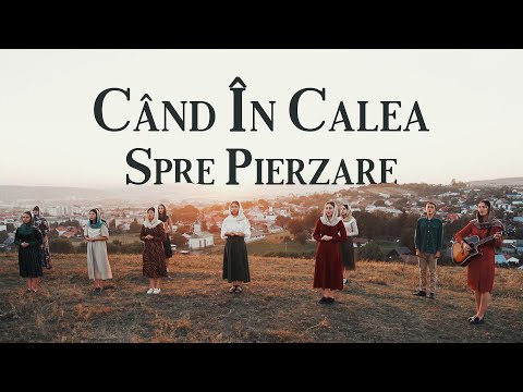 Când în calea spre pierzare | Tineri din Oastea Domnului, jud. Suceava | Cântare