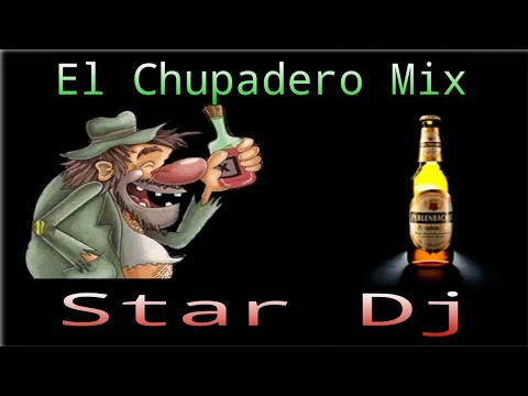 El Chupadero Mix - Star Dj (Galaxy Music Records)