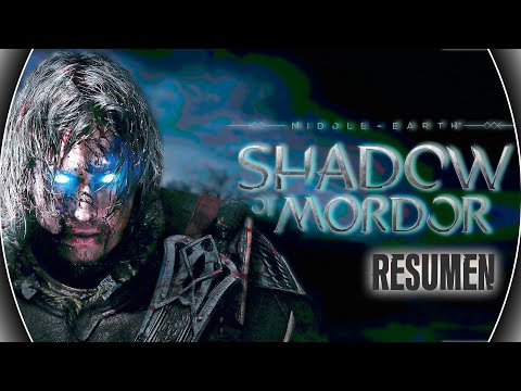Middle Earth Shadow of Mordor - Historia Resumen