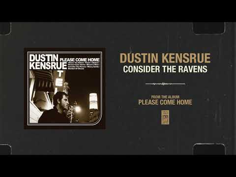 Consider the Ravens - Dustin Kensrue