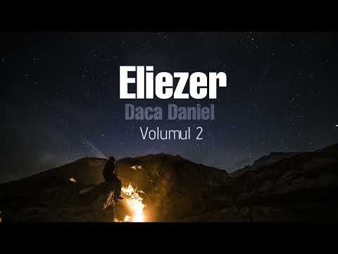 Grupul Eliezer - Daca Daniel (Vol 2) 2011