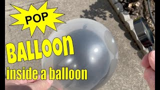 Magnifying Glass + Sun = Exploding Balloon Inside Balloon