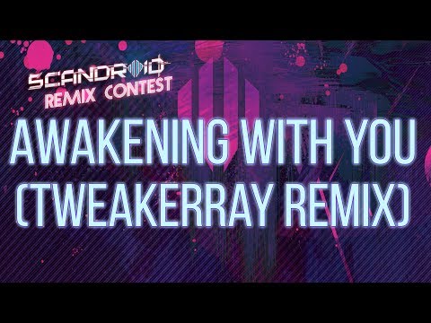 Video thumbnail for Awakening With You (TweakerRay Remix)