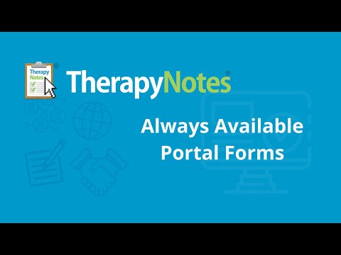 Always Available Portal Forms Therapynotes