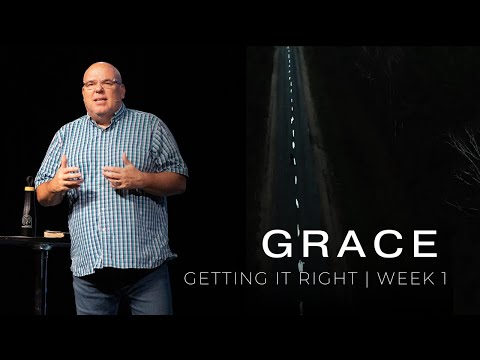 Getting it Right | Grace | Dwight Mason | 8.7.22