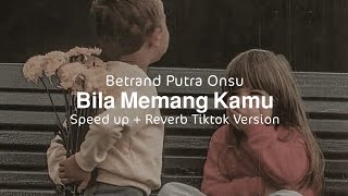 Download lagu Bila Memang Kamu - Betrand Putra Onsu (speed up reverb) viral tiktok mp3 Download lagu Bila Memang Kamu - Betrand Putra Onsu (speed up reverb) viral tiktok mp3