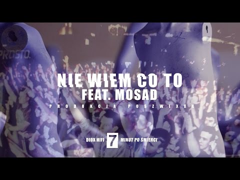 DIOX HIFI feat. Mosad - Nie wiem co to (prod. Poszwixxx)  (audio)