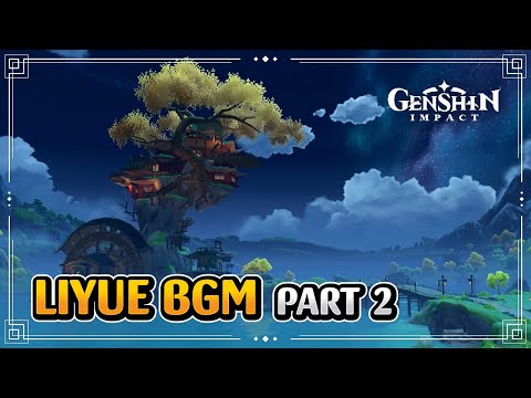 Genshin Impact Liyue BGM Timelapse Pt. 2 (Wangshu Inn, Dihua ...
