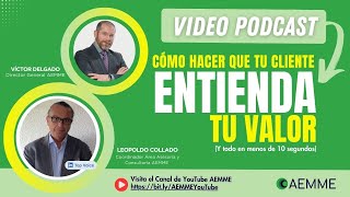 Cómo Hacer que tu Cliente Entienda tu Valor y en menos de 10 segundos