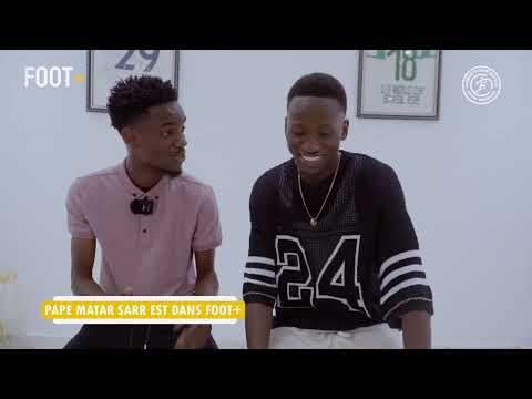 FOOT+ Pape matar sarr - aliou cissé m’a fait confiance, ben diabar lay ame, dama wané mais sofouma..