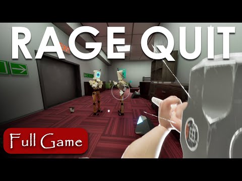 Rage Quit | Gameplay Walkthrough (No Commentary)