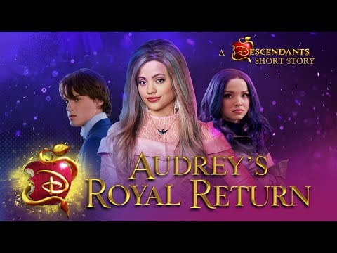Audrey’s Royal Return 💅🏼 I A Descendants Short Story | Descendants 3