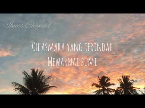 Lagu oh asmara yang terindah mewarnai bumi 2018- 2019