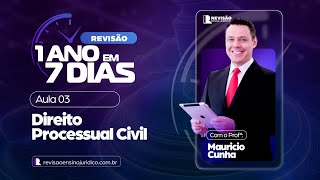 1 ANO em 7 DIAS: Atualização Jurisprudencial | Processo Civil – Prof. Maurício Cunha