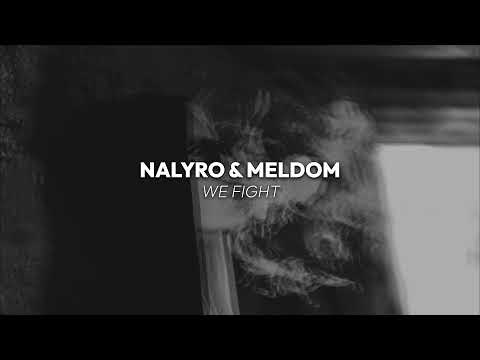 NALYRO & Meldom - We Fight