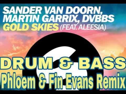 Sander van Doorn & Martin Garrix - Gold Skies (Phloem & Fin Evans Remix)