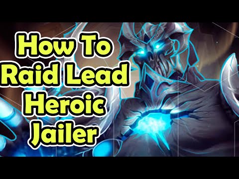 How To Raid Lead Heroic Jailer
