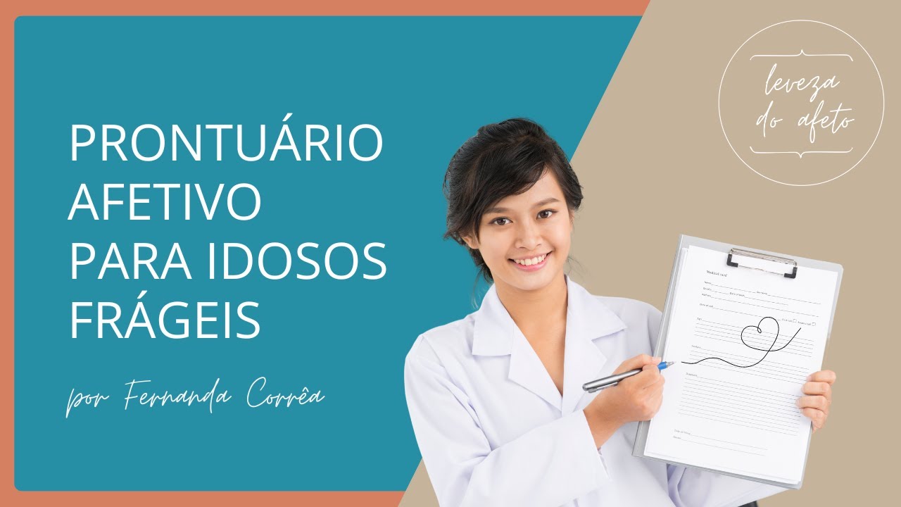 PRONTUÁRIO AFETIVO - aplique essa ferramenta para humanizar o cuidado ao idoso frágil