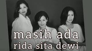 Download lagu RIDA SITA DEWI - MASIH ADA - lirik mp3 Download lagu RIDA SITA DEWI - MASIH ADA - lirik mp3