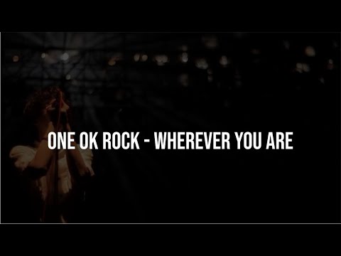 Lirik One Ok Rock ~ Wherever You Are (indonesia Translation)