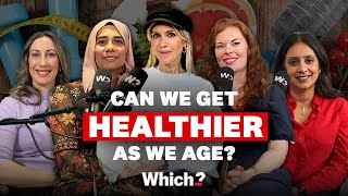 Can we get healthier as we age? - Which?
