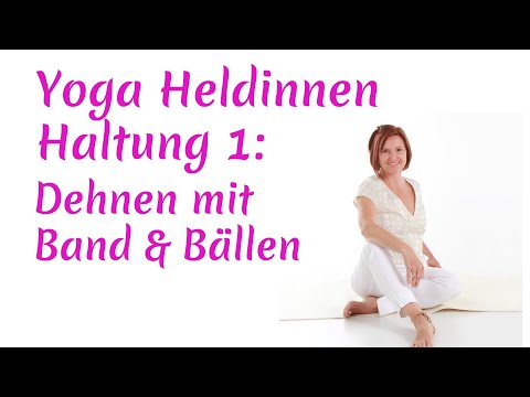 Yoga - Heldinnen Haltung: Part 1 Mobilisieren und Dehnen