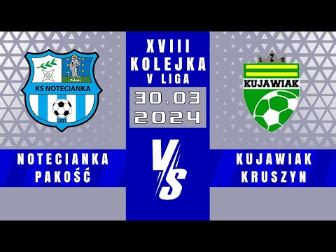 V LIGA | Notecianka Pakość - Kujawiak Kruszyn | 2 - 3