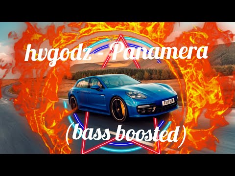 hvgodz - Panamera (BassBoosted)