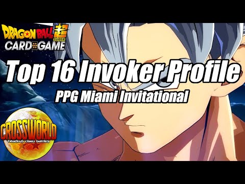Top 16 Invoker Deck Profile - PPG Miami Invitational - Dragon Ball Super Card Game