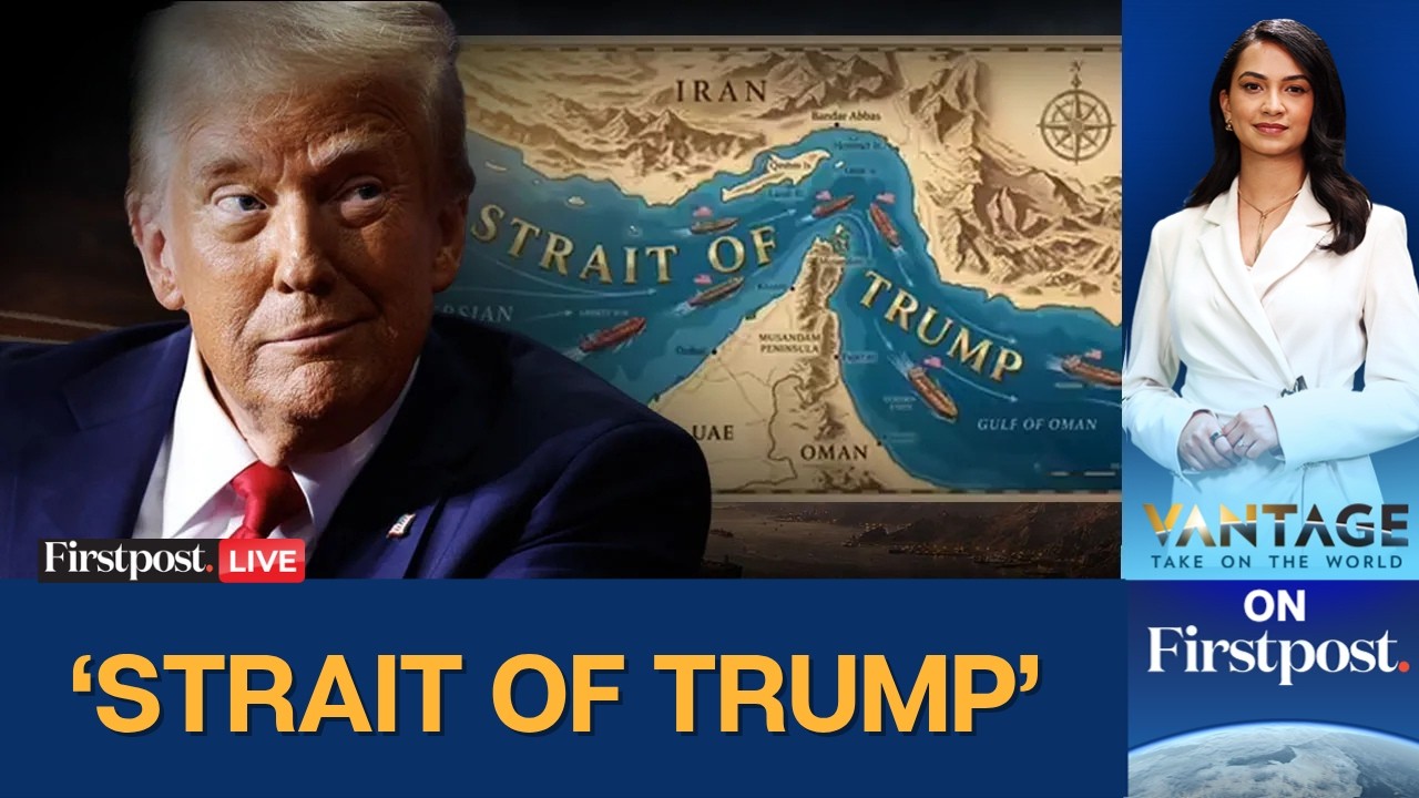 LIVE: Trump Renames Hormuz; Iran Says ‘Terrible’ Mistake | Vantage on Firstpost