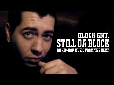 Block Ent - Still Da Block (BG Hip-Hop Video)