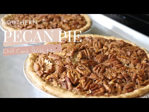 How To Make Southern Pecan Pie | Chill Cook With Me | Easy | Gooey Recipe | Thanksgiving | Classic |