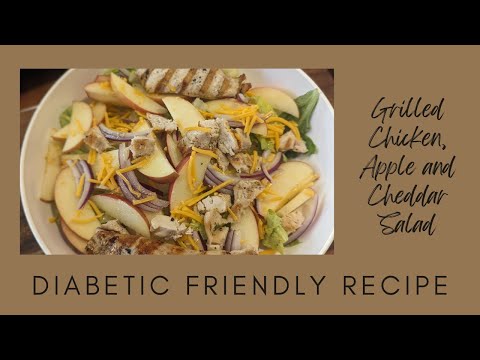 Diabetic Friendly Recipe | Grilled Chicken, Apple and Cheddar Salad