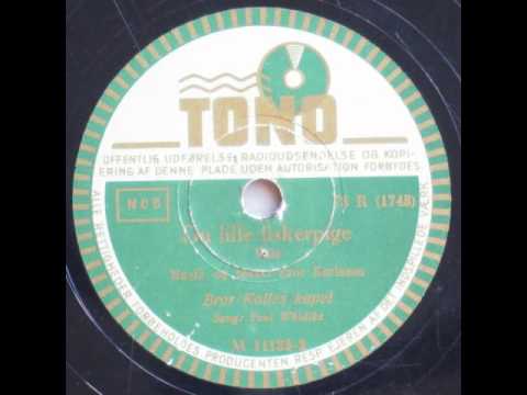 Du lille Fiskerpige - Bror Kalle; Povl Wöldike 1942