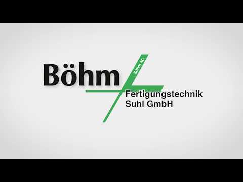 Böhm Fertigungstechnik Suhl GmbH - Wir stellen uns vor.