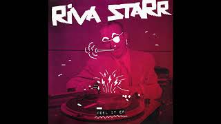Riva Starr - Feel It [Snatch! Records]