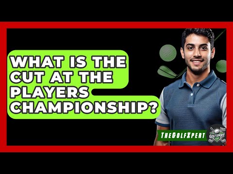 What Is The Cut At The Players Championship? - The Golf Xpert
