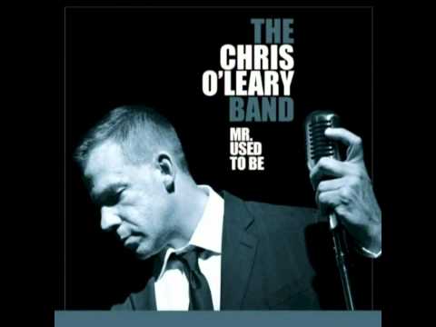 The Chris O'Leary Band - Grease Monkey Mama