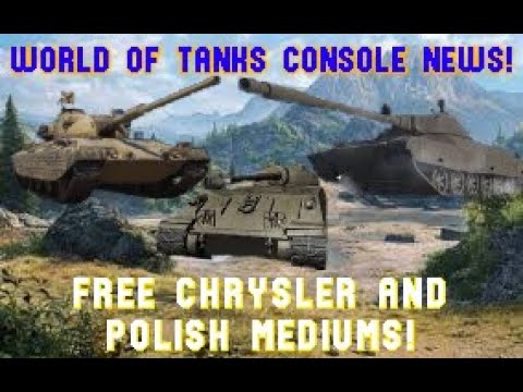 World Of Tanks Console News! Polish Mediums are Here! Chrysler K Earn Op=Free Stuff! ll Wot Console