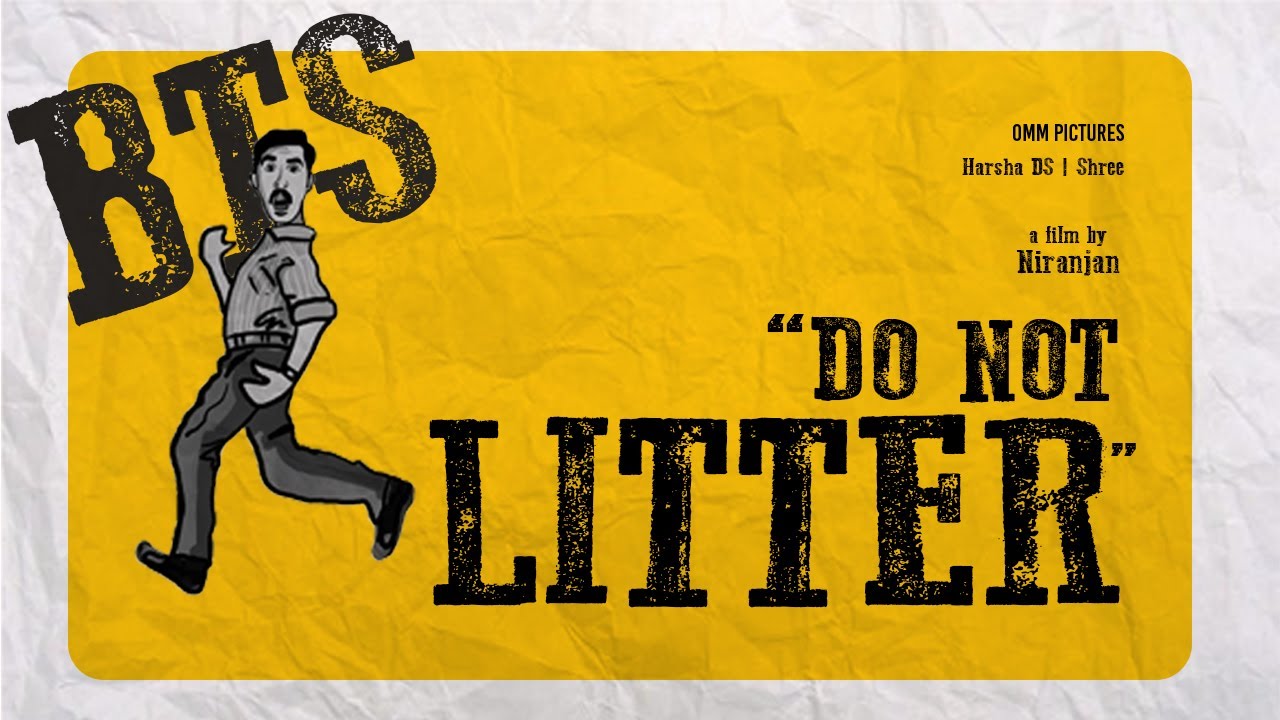 Behind the scenes | Do not litter | OMM Pictures