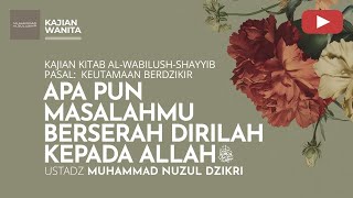 Download lagu 247. APAPUN MASALAHMU BERSERAH DIRILAH KEPADA ALLAH ﷻ | Tanya Jawab | Ustadz Muhammad Nuzul Dzikri mp3
